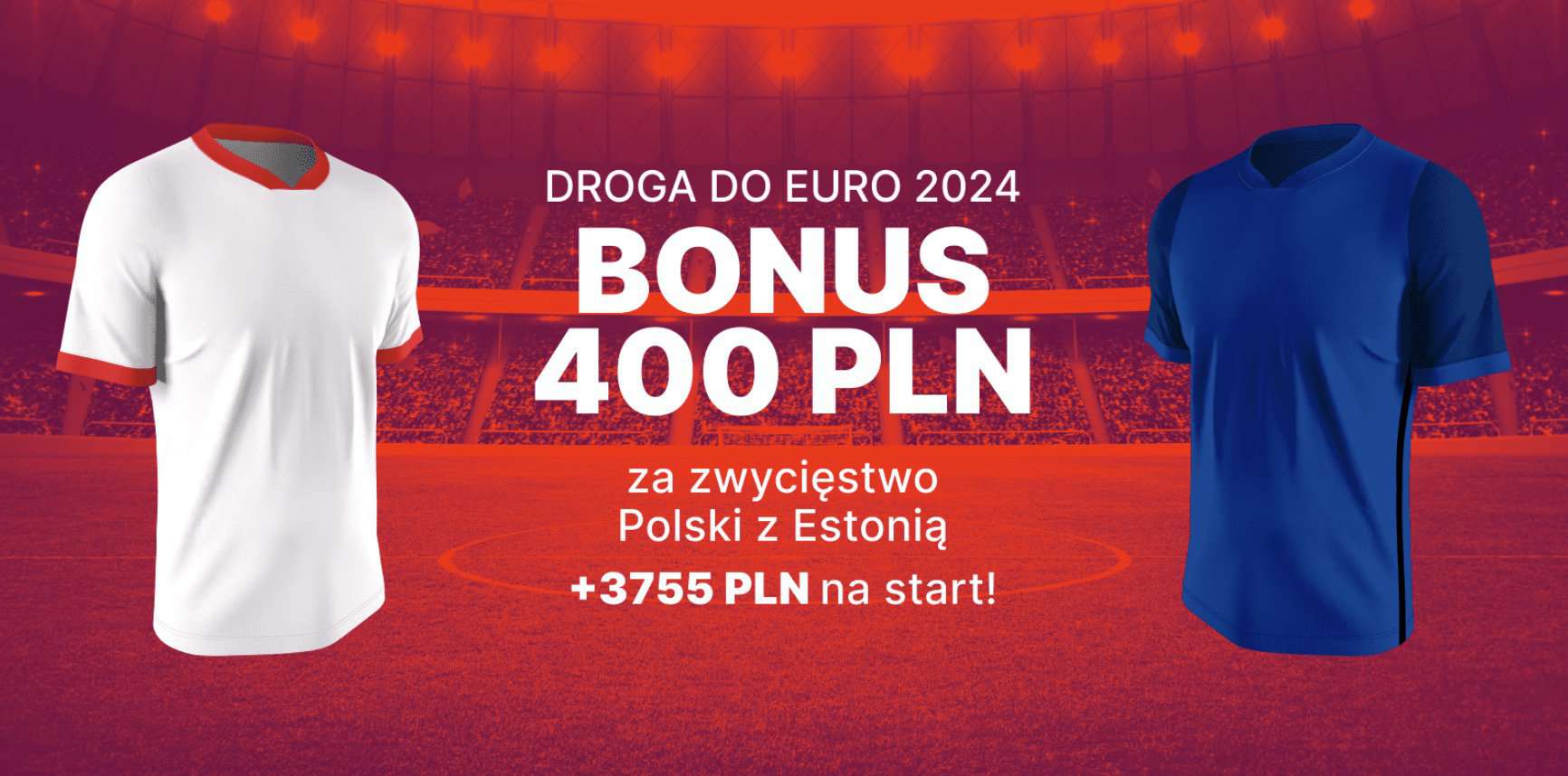 Superbet daje 400 PLN za wygraną Polski z Estonią