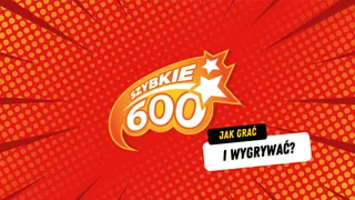 Szybkie 600 jak grać żeby wygrać w Lotto?