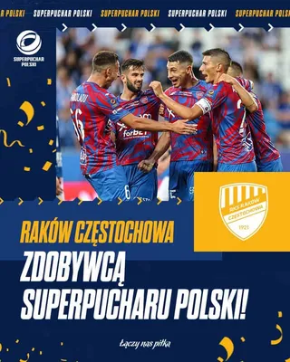 Superpuchar Polski 2022 dla Rakowa Częstochowa! W piątek startuje liga