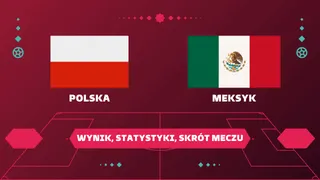 Polska - Meksyk: Wynik, Statystyki, Skrót Meczu