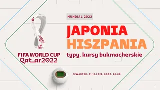 Japonia – Hiszpania: Typy, kursy, zakłady (01.12.2022)