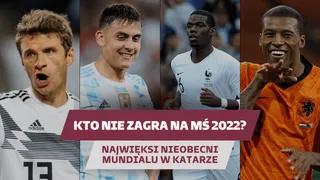Mundial 2022: Najwięksi nieobecni. Kto nie zagra na Mistrzostwach Świata?