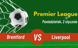 Brentford - Liverpool: Typy, kursy, zakłady (2.01.2023)
