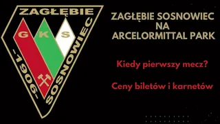 Zagłębie Sosnowiec na ArcelorMittal Park. Kiedy pierwszy mecz? Ceny biletów