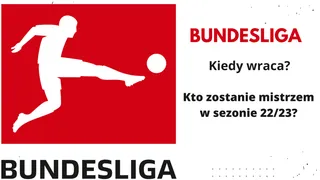 Bundesliga: kiedy wraca? Kto zostanie mistrzem w sezonie 22/23?