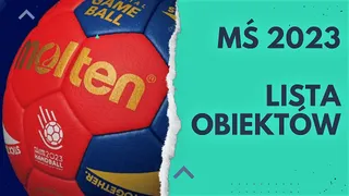 Gdzie odbędą się MŚ w Piłce Ręcznej Mężczyzn 2023?