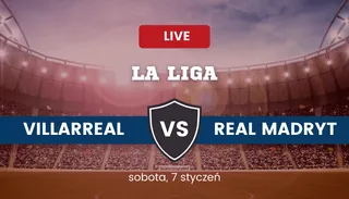 Villarreal - Real Madryt: Typy, kursy, zakłady (7.01.2023)