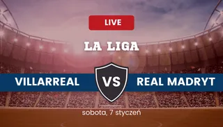Villarreal – Real Madryt: Typy, kursy, zakłady (7.01.2023)