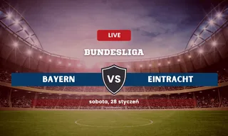 Bayern - Eintracht: Typy, kursy bukmacherskie (28.01.2023)