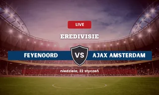 Feyenoord - Ajax: Typy, kursy bukmacherskie (22.01.2023)