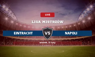 Eintracht – Napoli: Typy, kursy, składy (21.02.2023)
