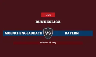 Borussia Moenchengladbach - Bayern: Typy, kursy składy (18.02.2023)