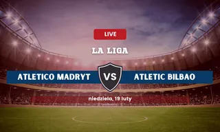 Atletico Madryt - Athletic Bilbao: Typy, kursy, składy (19.02.23)