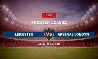 Leicester - Arsenal Londyn: Typy, kursy, zakłady (25.02.2023)