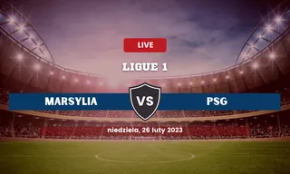 Marsylia – PSG: Typy, składy, kursy bukmacherskie (26.02.2023)