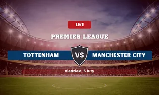 Tottenham Hotspur - Manchester City: Typy, kursy, składy (05.02.2023)