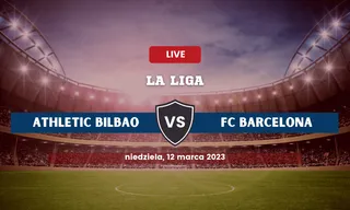 Athletic Bilbao - Barcelona: Typy, kursy, składy (12.03.2023)