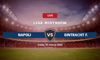 Napoli - Eintracht Frankfurt: Typy, kursy, składy (15.03.2023)