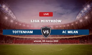 Tottenham Hotspur - AC Milan: Typy, kursy, składy (8.03.2023)