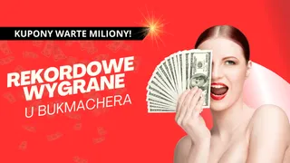 Największe wygrane u bukmachera - TOP kupony za miliony!