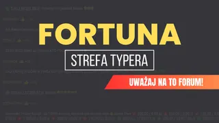 Fortuna strefa typera - Uważaj na to forum bukmacherskie!