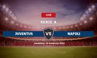 Juventus – Napoli: Typy, składy, kursy (23.03.2023)
