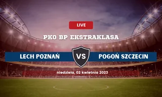 Lech – Pogoń: Typy, składy, kursy bukmacherskie (02.04.2023)