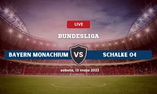 Bayern Monachium - Schalke: Typy, kursy, składy (13.05.2023)