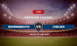 Bournemouth - Chelsea: Typy, kursy, składy (06.05.2023)