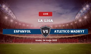 Espanyol - Atletico Madryt: Typy, kursy, składy (24.05.2023)