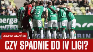 Czy Lechia spadnie do 4. ligi? Gdzie będzie grać?