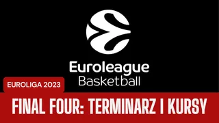 Euroliga 2023: Gdzie Final Four? [Terminarz + kursy]