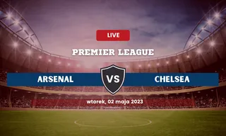 Arsenal – Chelsea: Typy, składy, kursy bukmacherskie (02.05.2023)