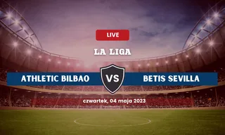 Athletic Bilbao - Betis Sevilla: Typy, składy, kursy (04.05.2023)