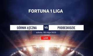 Górnik Łęczna - Podbeskidzie: Typy, kursy, analiza (06.05.2023)