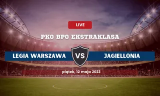 Legia Warszawa - Jagiellonia: Typy, kursy, składy (12.05.2023)
