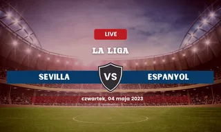 Sevilla - Espanyol: Typy, prognozy, składy (04.05.2023)