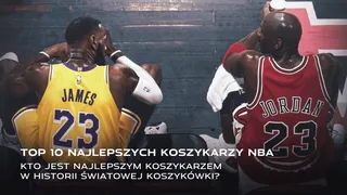 Kto jest najlepszym koszykarzem w historii NBA? TOP 10 koszykarzy świata