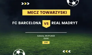 FC Barcelona - Real Madryt: Typy, kursy (29.07.2023)