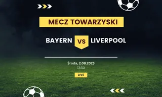 Bayern Monachium - Liverpool: Typy, kursy (2.08.2023)