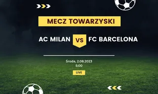AC Milan - FC Barcelona: Typy, kursy (2.08.2023)