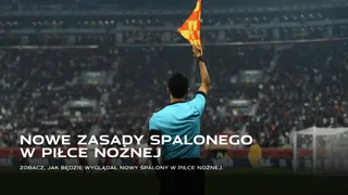 Spalony w piłce nożnej: Offside na nowych zasadach FIFA