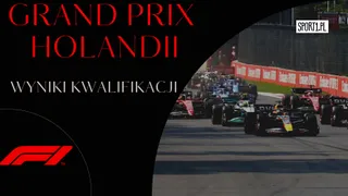 Kwalifikacje GP Holandii: Wyniki i najciekawsze momenty (26.08.2023)