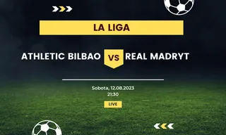Athletic Bilbao - Real Madryt: Typy, kursy (12.08.2023)