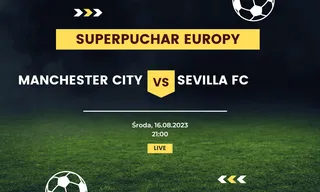 Manchester City - Sevilla: Typy, kursy (16.08.2023)