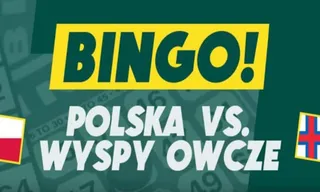 Betfan Bingo - bonusy za akcje w meczu Polska - Wyspy Owcze