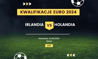 Irlandia - Holandia: Typy, kursy (10.09.2023)