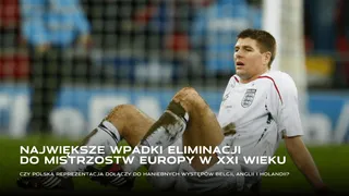 Największe wpadki eliminacji do Mistrzostw Europy w XXI wieku