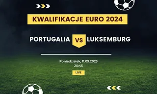 Portugalia - Luksemburg: Typy, kursy (11.09.2023)