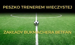 Jak poradzi sobie Peszko w roli trenera Wieczystej? Zakłady bukmacherskie Betfan